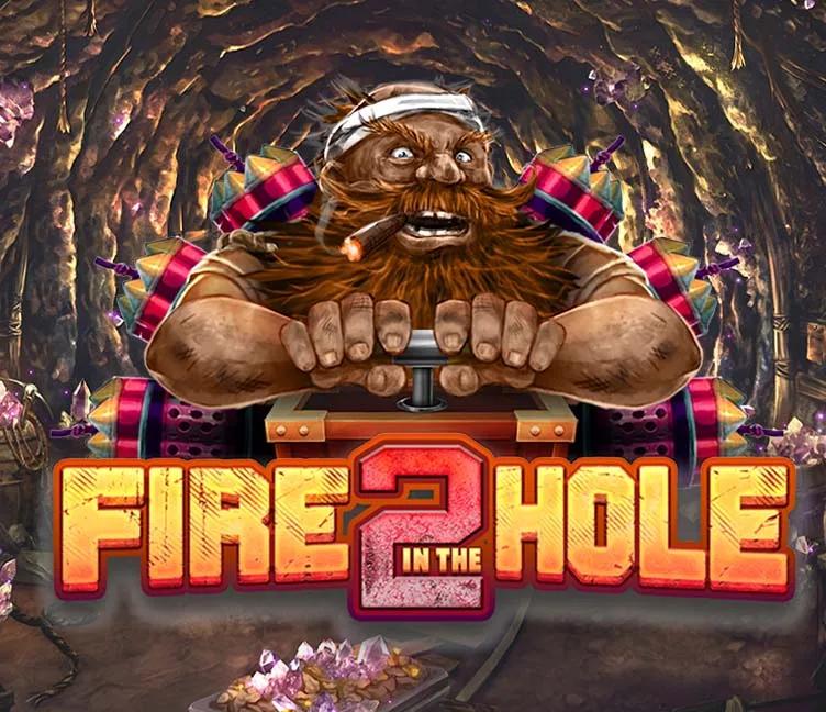 Fire in the Hole 2